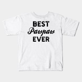 best Pawpaw ever Kids T-Shirt